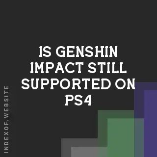 Is Genshin Impact still supported on PS4? Banners